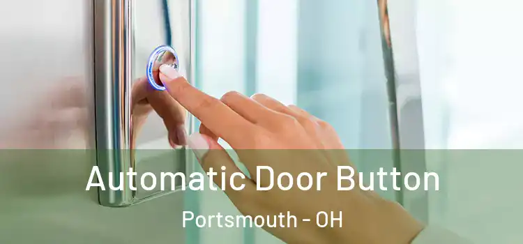  Automatic Door Button Portsmouth - OH