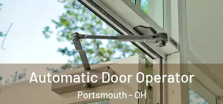 Automatic Door Operator Portsmouth - OH