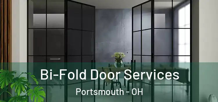 Bi-Fold Door Services Portsmouth - OH