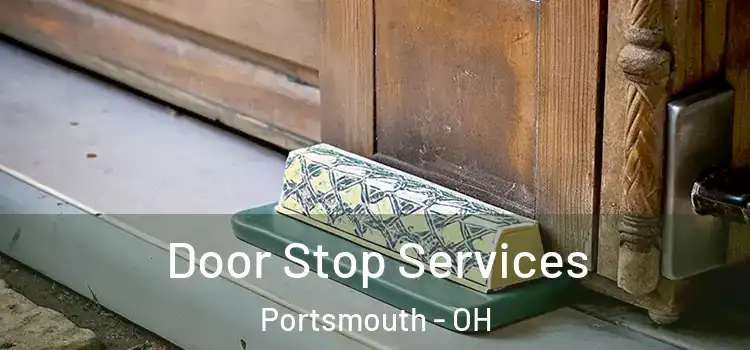 Door Stop Services Portsmouth - OH