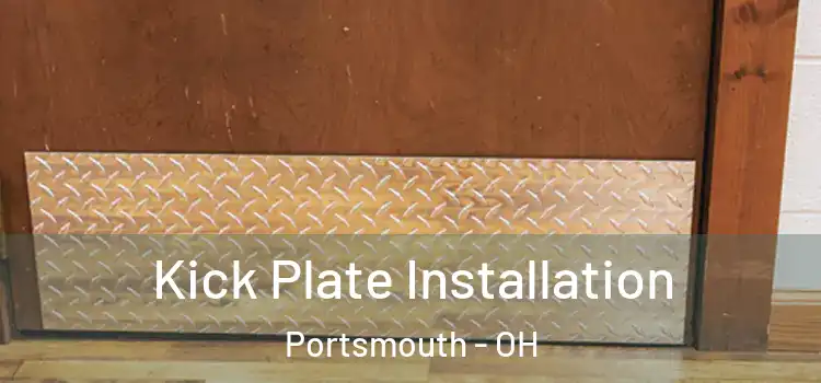 Kick Plate Installation Portsmouth - OH