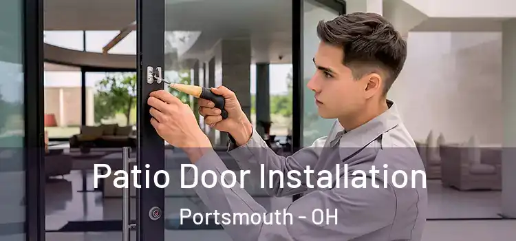 Patio Door Installation Portsmouth - OH