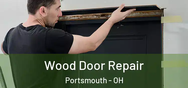  Wood Door Repair Portsmouth - OH